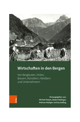 Abbildung von Kasper / Rollinger | Wirtschaften in den Bergen | 1. Auflage | 2020 | beck-shop.de