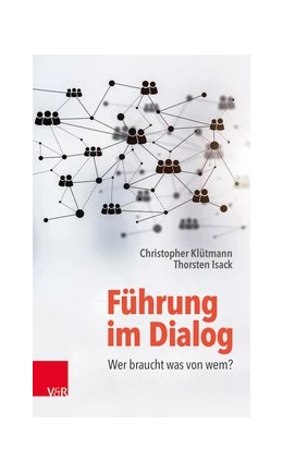 Abbildung von Klütmann / Isack | Führung im Dialog: Wer braucht was von wem? | 1. Auflage | 2020 | beck-shop.de