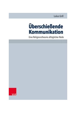 Abbildung von Grill | Überschießende Kommunikation | 1. Auflage | 2020 | beck-shop.de