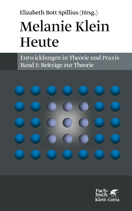 Abbildung von Bott Spillius | Melanie Klein Heute. Entwicklungen in Theorie und Praxis | 6. Auflage | 2020 | beck-shop.de