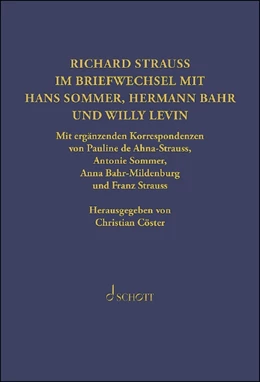 Abbildung von Cöster / Bahr | Richard Strauss. Im Briefwechsel mit Hermann Bahr, Hans Sommer und Willy Levin | 1. Auflage | 2020 | beck-shop.de