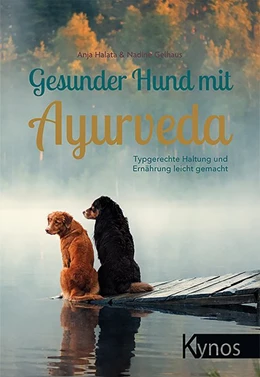 Abbildung von Halata / Gelhaus | Gesunder Hund mit Ayurveda | 1. Auflage | 2020 | beck-shop.de