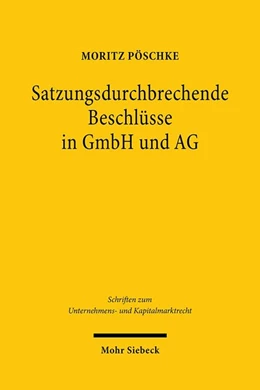Abbildung von Pöschke | Satzungsdurchbrechende Beschlüsse in GmbH und AG | 1. Auflage | 2020 | beck-shop.de