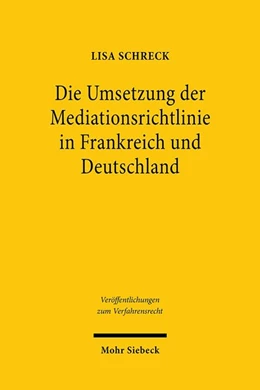 Abbildung von Schreck | Die Umsetzung der Mediationsrichtlinie in Frankreich und Deutschland | 1. Auflage | 2020 | beck-shop.de