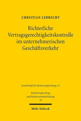 Abbildung von Lebrecht | Richterliche Vertragsgerechtigkeitskontrolle im unternehmerischen Geschäftsverkehr | 1. Auflage | 2020 | beck-shop.de