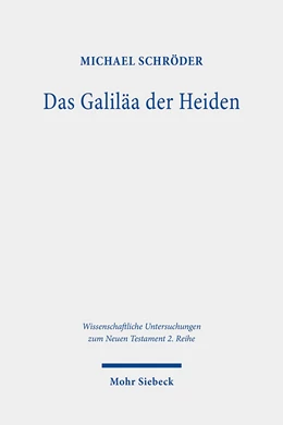Abbildung von Schröder | Das Galiläa der Heiden | 1. Auflage | 2021 | beck-shop.de