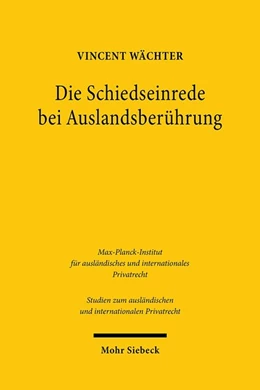 Abbildung von Wächter | Die Schiedseinrede bei Auslandsberührung | 1. Auflage | 2020 | beck-shop.de