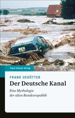 Abbildung von Uekötter | Der Deutsche Kanal | 1. Auflage | 2020 | beck-shop.de