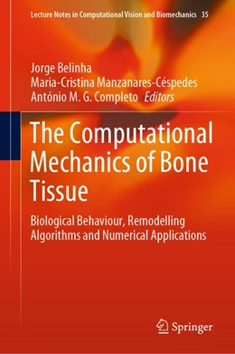 Abbildung von Belinha / Manzanares-Céspedes | The Computational Mechanics of Bone Tissue | 1. Auflage | 2020 | beck-shop.de