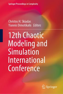 Abbildung von Skiadas / Dimotikalis | 12th Chaotic Modeling and Simulation International Conference | 1. Auflage | 2020 | beck-shop.de