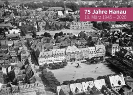 Abbildung von 75 Jahre Hanau - 19. März 1945 - 2020 | 1. Auflage | 2020 | beck-shop.de