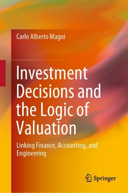 Abbildung von Magni | Investment Decisions and the Logic of Valuation | 1. Auflage | 2020 | beck-shop.de