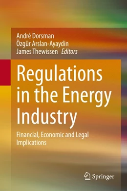 Abbildung von Dorsman / Arslan-Ayaydin | Regulations in the Energy Industry | 1. Auflage | 2020 | beck-shop.de