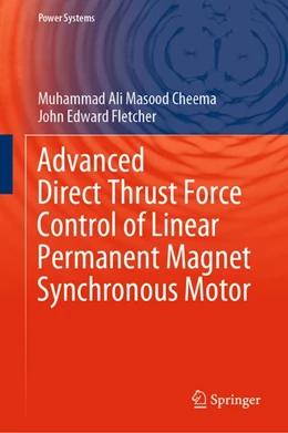 Abbildung von Cheema / Fletcher | Advanced Direct Thrust Force Control of Linear Permanent Magnet Synchronous Motor | 1. Auflage | 2020 | beck-shop.de