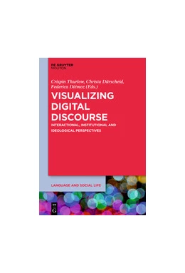 Abbildung von Thurlow / Dürscheid | Visualizing Digital Discourse | 1. Auflage | 2020 | beck-shop.de