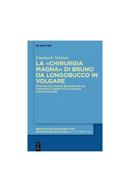 Abbildung von Ventura | La «Chirurgia Magna» di Bruno da Longobucco in volgare | 1. Auflage | 2020 | beck-shop.de