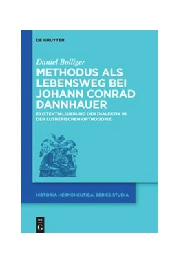 Abbildung von Bolliger | Methodus als Lebensweg bei Johann Conrad Dannhauer | 1. Auflage | 2020 | beck-shop.de