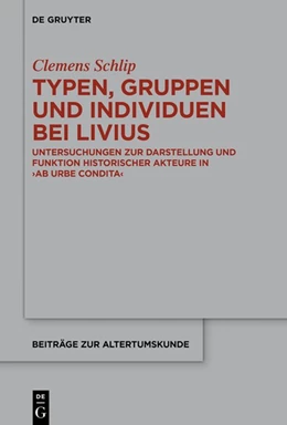 Abbildung von Schlip | Typen, Gruppen und Individuen bei Livius | 1. Auflage | 2019 | beck-shop.de