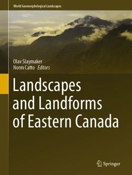 Abbildung von Slaymaker / Catto | Landscapes and Landforms of Eastern Canada | 1. Auflage | 2020 | beck-shop.de