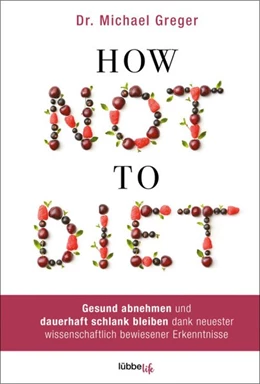 Abbildung von Greger | How Not to Diet | 1. Auflage | 2020 | beck-shop.de