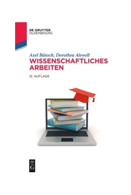 Abbildung von Bänsch / Alewell | Wissenschaftliches Arbeiten | 12. Auflage | 2020 | beck-shop.de