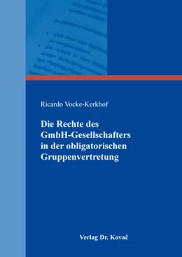 Abbildung von Vocke-Kerkhof | Die Rechte des GmbH-Gesellschafters in der obligatorischen Gruppenvertretung | 1. Auflage | 2020 | 238 | beck-shop.de