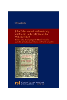Abbildung von Dirigl | John Fishers Auseinandersetzung mit Martin Luthers Kritik an der Willensfreiheit | 1. Auflage | 2021 | 176 | beck-shop.de