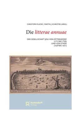 Abbildung von Flucke | Die Litterae annuae | 1. Auflage | 2020 | beck-shop.de