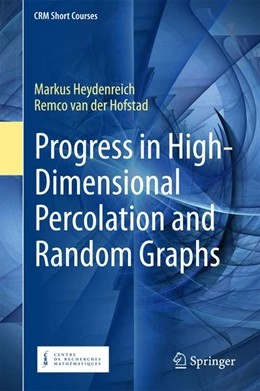 Abbildung von Heydenreich / Hofstad | Progress in High-Dimensional Percolation and Random Graphs | 1. Auflage | 2017 | beck-shop.de