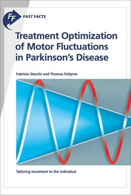 Abbildung von Stocchi / Foltynie | Fast Facts: Treatment Optimization of Motor Fluctuations in Parkinson's Disease | 1. Auflage | 2019 | beck-shop.de