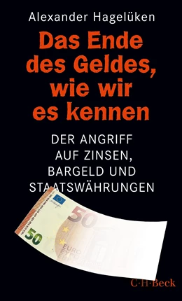 Abbildung von Hagelüken, Alexander | Das Ende des Geldes, wie wir es kennen | 1. Auflage | 2020 | 6397 | beck-shop.de