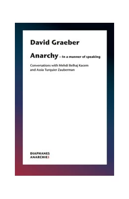 Abbildung von Graeber | Anarchy—In a Manner of Speaking | 1. Auflage | 2020 | beck-shop.de