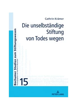 Abbildung von Krämer | Die unselbständige Stiftung von Todes wegen | 1. Auflage | 2020 | 15 | beck-shop.de