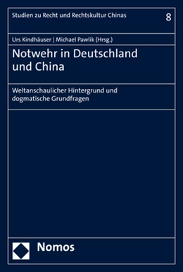 Abbildung von Kindhäuser / Pawlik (Hrsg.) | Notwehr in Deutschland und China | 1. Auflage | 2020 | 8 | beck-shop.de