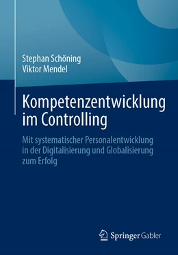 Abbildung von Mendel / Schöning | Kompetenzentwicklung im Controlling | 1. Auflage | 2021 | beck-shop.de
