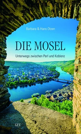 Abbildung von Otzen / Gev | Die Mosel | 1. Auflage | 2020 | beck-shop.de