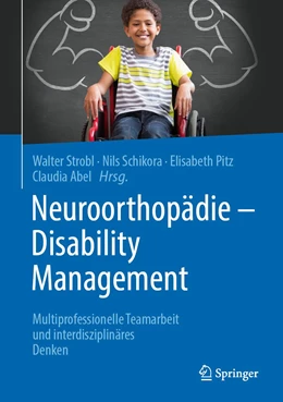 Abbildung von Strobl / Schikora | Neuroorthopädie - Disability Management | 1. Auflage | 2021 | beck-shop.de