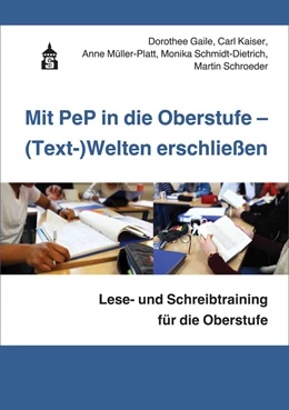 Abbildung von Gaile / Kaiser | Mit PeP in die Oberstufe - (Text-)Welten erschließen | 1. Auflage | 2020 | beck-shop.de