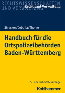 Abbildung von Strecker / Steinhorst | Handbuch für Ordnungsämter und Ortspolizeibehörden Baden-Württemberg | 5. Auflage | 2023 | beck-shop.de