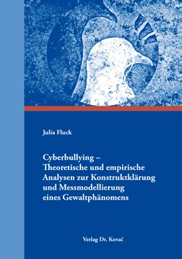 Abbildung von Fluck | Cyberbullying – Theoretische und empirische Analysen zur Konstruktklärung und Messmodellierung eines Gewaltphänomens | 1. Auflage | 2020 | 35 | beck-shop.de