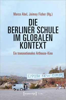 Abbildung von Abel / Fisher | Die Berliner Schule im globalen Kontext | 1. Auflage | 2022 | beck-shop.de