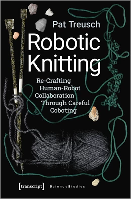 Abbildung von Treusch | Robotic Knitting | 1. Auflage | 2020 | beck-shop.de