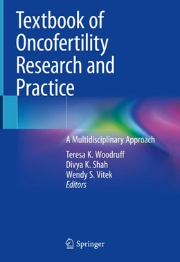 Abbildung von Woodruff / Shah | Textbook of Oncofertility Research and Practice | 1. Auflage | 2019 | beck-shop.de