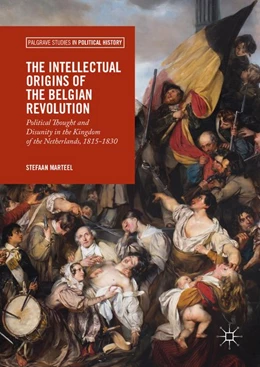 Abbildung von Marteel | The Intellectual Origins of the Belgian Revolution | 1. Auflage | 2018 | beck-shop.de