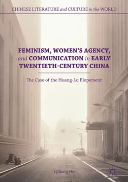 Abbildung von He | Feminism, Women's Agency, and Communication in Early Twentieth-Century China | 1. Auflage | 2018 | beck-shop.de