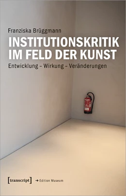 Abbildung von Brüggmann | Institutionskritik im Feld der Kunst | 1. Auflage | 2020 | beck-shop.de