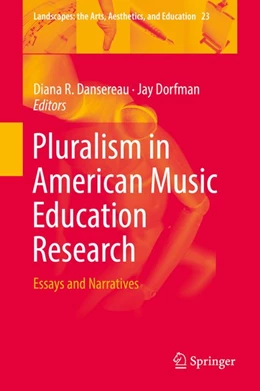 Abbildung von Dansereau / Dorfman | Pluralism in American Music Education Research | 1. Auflage | 2018 | beck-shop.de