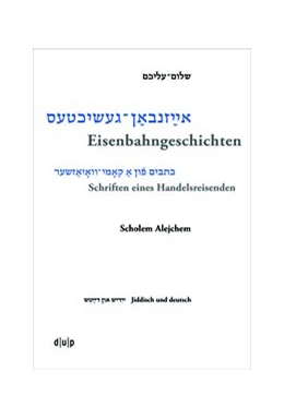 Abbildung von Gal-Ed / Jonas | Scholem Alejchem. Eisenbahngeschichten. Schriften eines Handelsreisenden | 1. Auflage | 2019 | beck-shop.de