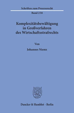 Abbildung von Niemz | Komplexitätsbewältigung in Großverfahren des Wirtschaftsstrafrechts | 1. Auflage | 2020 | 258 | beck-shop.de