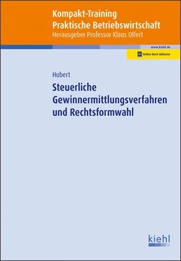 Abbildung von Hubert / Olfert | Kompakt-Training Steuerliche Gewinnermittlungsverfahren und Rechtsformwahl | 1. Auflage | 2020 | beck-shop.de